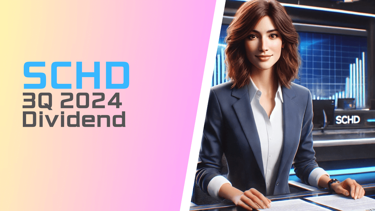 thumbnail for SCHD Q3 2024 Dividends and Performance