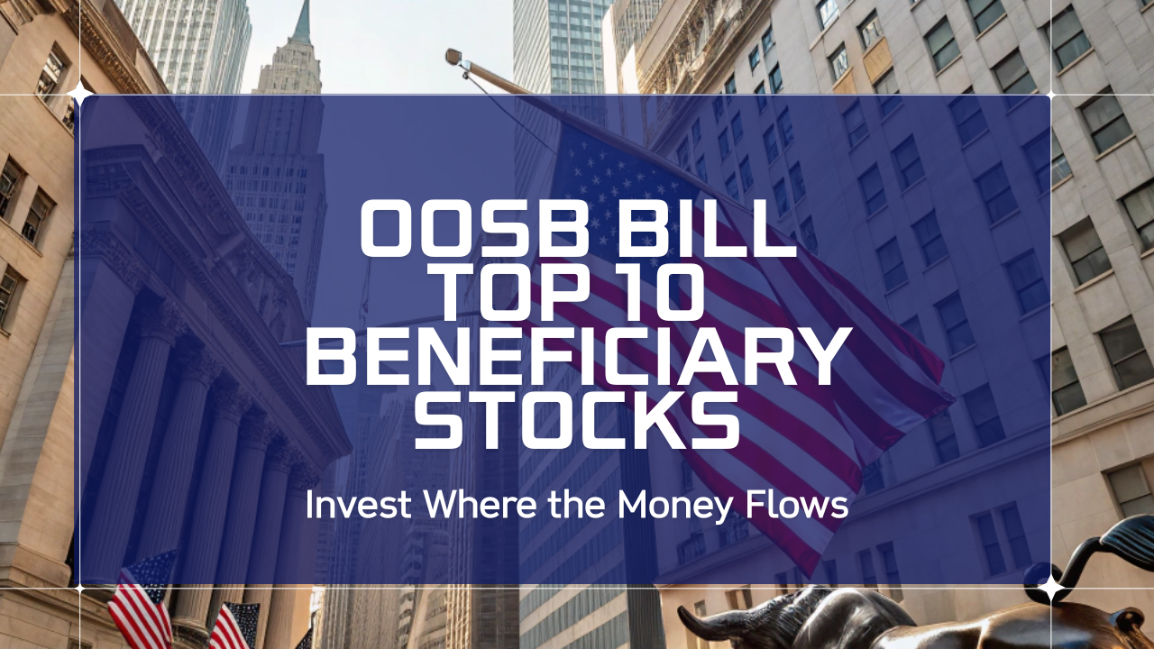 OBBBA Beneficiary Stocks TOP10 - Invest Where Money Flows